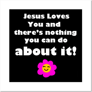 Jesus Loves You! Posters and Art